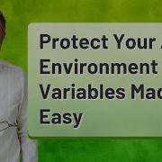 Protect Your App Environment Variables Made Easy