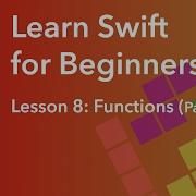 Learn Swift For Beginners Ep 8 Functions Part 2