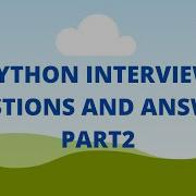 Python Interview Questions And Answers For Beginners Part2