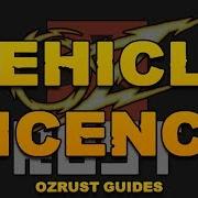 OzRust Tutorials Vehicle Licence