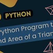 Find Area Of A Triangle In Python Python Question Area Of Triangle Program