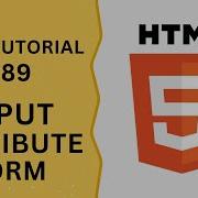 HTML Tutorial 89 Input Attribute Form In Input Field Programming For Beginners