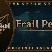 Frail Peace Genshin Impact Original Soundtrack The Chasm Chapter