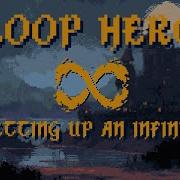 Loop Hero Setting Up An Infinite