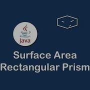 Surface Area Rectangular Prism In Java