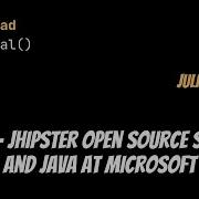 51 JHipster Open Source Story And Java At Microsoft Julien Dubois