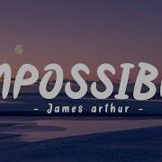 Impossible James Arthur Speed Up Lyrics