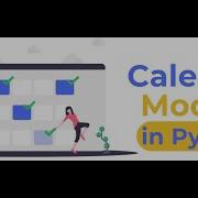 Calendar Module Create A USER INPUT Calendar In Python Of Any Year And Any Month