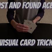 Lost And Found Aces Apex Aces Incredible Card Trick Performance Tutorial