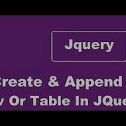 Create And Append Div Or Table Using Jquery Any Form Element