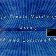 How To Create Matrix Effect In CMD 2016