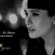Elif Kaya Bir Bilebilsen Hakan Keleş Remix