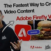 Adobe Firefly Video The Fastest Way To Create Video Content With Chris Grubisa