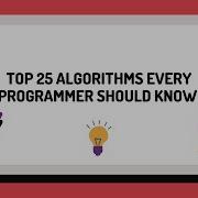 Top 25 Algorithms Every Programmer Should Know E Siksha