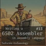 Writing A 6502 Assembler In 6502 Assembly Language 15