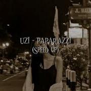 Uzi Paparazzi Speed Up