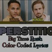 Superstitious Big Time Rush Color Coded Lyrics