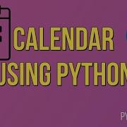 Print Calendar Using Python Python Projects Python Module