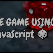 Dice Game Using JavaScript