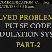 Solved Problem Based On PCM System Part 2 Digital Communication R K Classes Lec 56