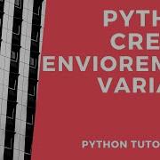 Python Windows Create Environment Variable For Username And Passwords Python Tutorial 22