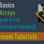 22I Java Basics For Selenium Java Arrays Copying An Array Using System Arraycopy