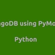 Python MongoDB Using PyMongo