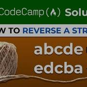 FreeCodeCamp Solution Reverse A String