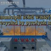 What Municipal Solid Waste MSW Can Be Recycled By Pyrolysis Machine