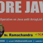 Core Java Tutorial Operation On Java Until ArrayList In JCF 1 Mr Ramachander