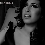 BACK TO BLACK 1 HOUR AMY WINEHOUSE