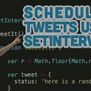 15 5 Scheduling Tweets Using SetInterval Twitter Bot Tutorial