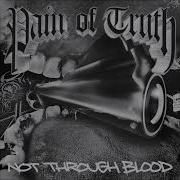 Pain Of Truth No Through Blood 2023 Full Album