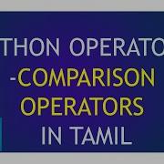 Operators In Python Comparison Operators Python Tutorial In Tamil For Beginners