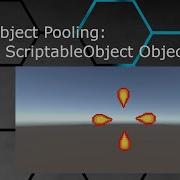 Unity Object Pooling Part 2 ScriptableObject Object Pool