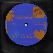 Let Me Take You There Feat Laura White