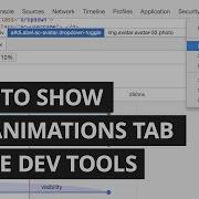How To Show The Animations Tab In The Dev Tools