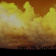 Feint My Sunset Original Mix
