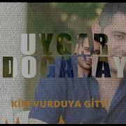 Uygar Doğanay Kim Vurduya Gitti 2022 Officiall Audio