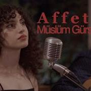 Affet Müslüm Gürses Cover Yeşim Farah Kılıç Efe Artun Yüksel