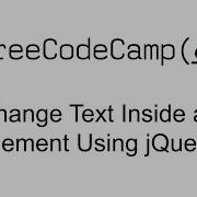 Change Text Inside An Element Using JQuery JQuery Free Code Camp