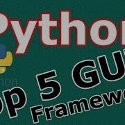 Python Top 5 GUI Frameworks
