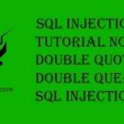 SQL Injection Video Course Double Quote Double Query 2017