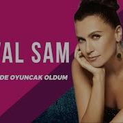 Şevval Sam Talihin Elinde Oyuncak Oldum I Sek 2006 Kalan Müzik