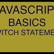 JavaScript Basics Tutorial 18 Switch Statement