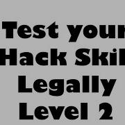 Test Your Hack Skills Legally Level 2