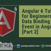Angular 6 Tutorial For Beginners Data Binding Event In Angular Part 2