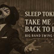 SLEEP TOKEN TAKE ME BACK TO EDEN 40s Big Band Swing AI THEONAIST