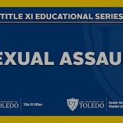 Title IX Educational Series Sexual Assault