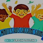 30 Minutes Kids Cheering Sound Effect Children Cheer Sound Effect Happy Yay Cheering Sounds
